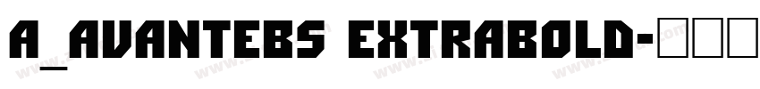 a_AvanteBs ExtraBold字体转换